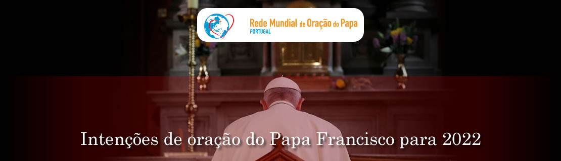 Intenções de oração do Papa Francisco para 2022