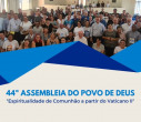 44ª Assembleia do Povo de Deus será realizada nas quatro Províncias Eclesiásticas do Paraná