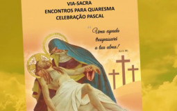 Via-Sacra | Encontros para Quaresma | Celebração Pascal 2022