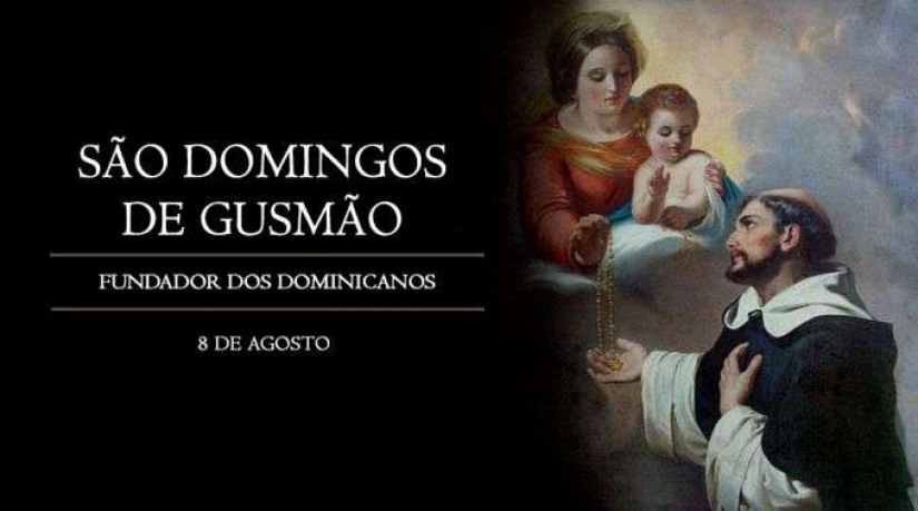 Hoje é celebrado são Domingos de Gusmão, fundador dos dominicanos