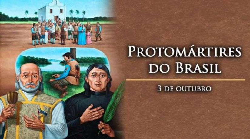 Hoje a Igreja celebra os Protomártires do Brasil