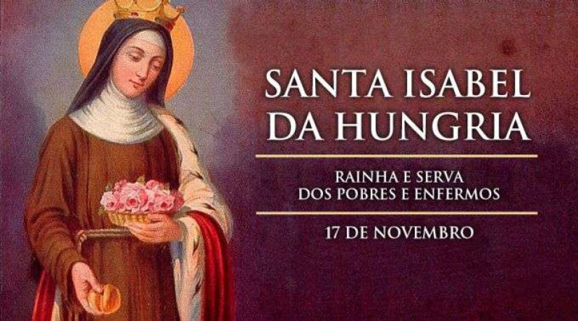 Hoje é celebrada santa Isabel da Hungria, a que “morreu para a terra”