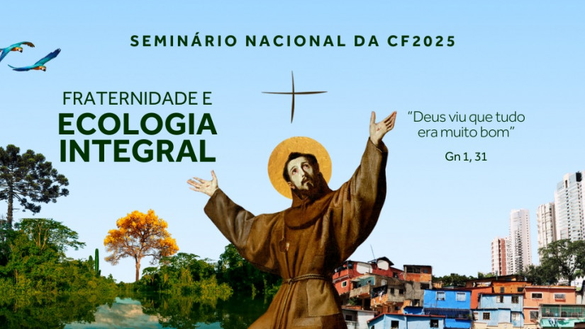 CNBB promove Seminário Nacional de Campanhas sobre a CF 2025 de 26 a 29 de setembro